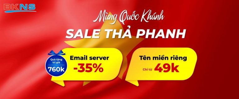 [BKNS] Khuyến mãi đại lễ 2/9 “Mừng quốc khánh – Sale thả phanh”